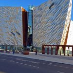 Titanic Belfast – Birthplace of the Titanic